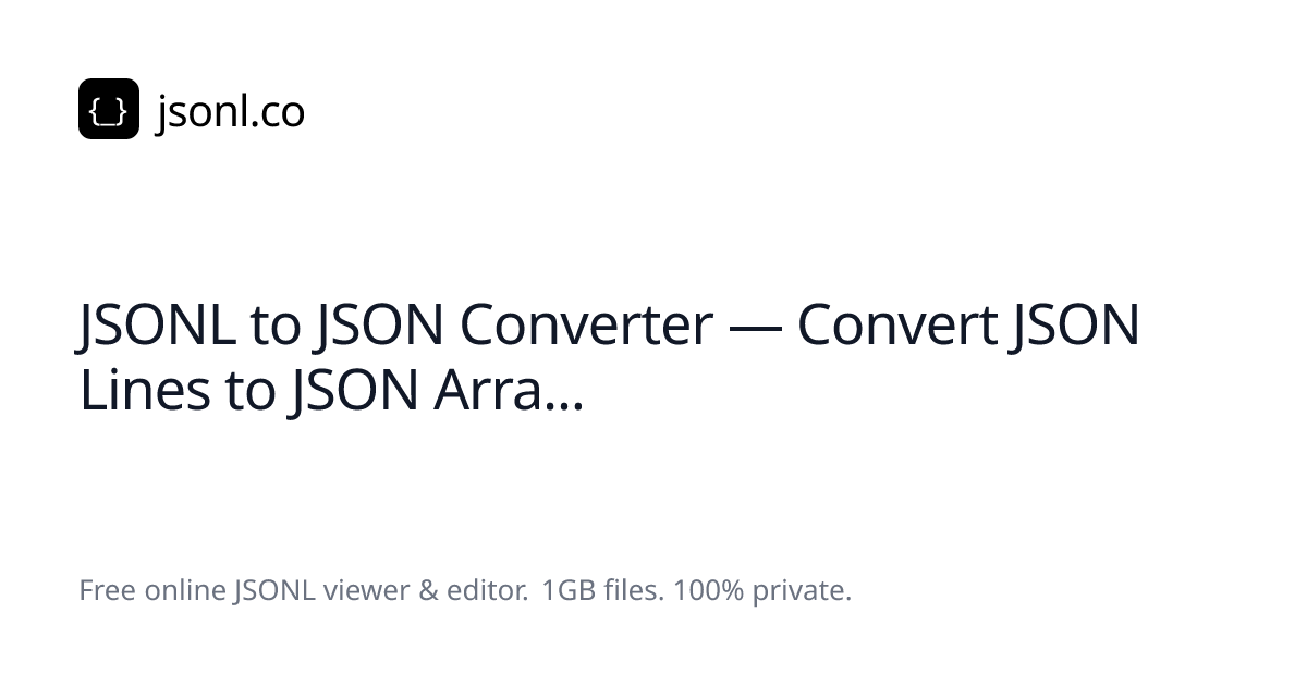 JSONL to JSON Converter — Convert JSON Lines to JSON Arra...